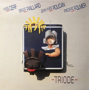 Yves Cerf, Benoit Paillard, Jean Yves Roucan, Frédéric Folmer - Triode