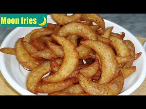 Unique style Moon fries || super yummy snack recipe
