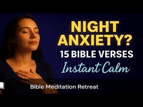 Bible Verses That Instantly Calm Night Anxiety
