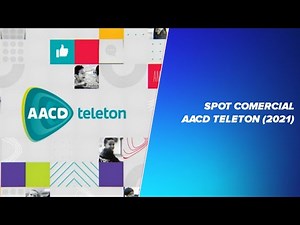 Spot Comercial - AACD Teleton (2021)