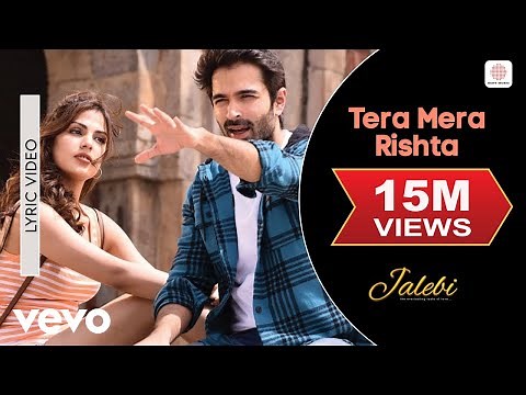 Tera Mera Rishta Lyric Video - Jalebi | KK | Shreya Ghoshal | Varun & Rhea | Tanishk Bagchi