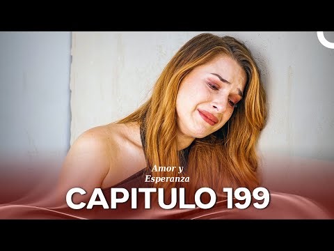 Amor y Esperanza Episodio 199 (Temporada 2)