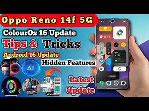 Oppo reno 14f tips and trick after ColorOS 16 Update: Top 25 Tips & Tricks for Oppo Reno 14f Users