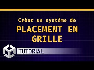 Créer un système de placement en grille [Tutoriel 🇫🇷 Unity/C#]