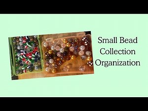 Fun Small Bead Collection Organization