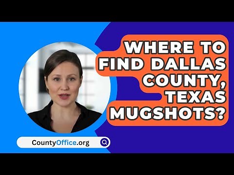 Where To Find Dallas County, Texas Mugshots? - CountyOffice.org