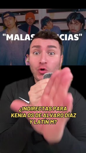 ¿INDIRECTAS?🤯Alavaro Díaz y Latín Mafia a Kenia Os 👀 #alvarodiaz #latinmafia #keniaos #chisme #soyeddynieblas