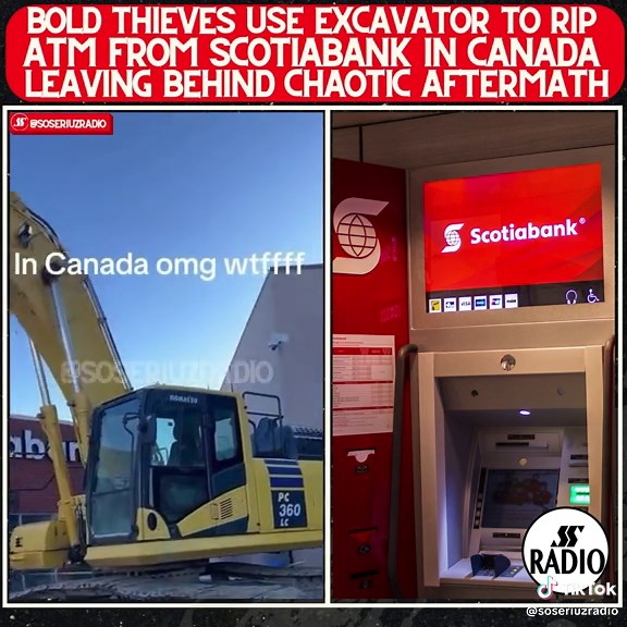 Thieves in Canada Steal Excavator to Extract ATM from Scotiabank