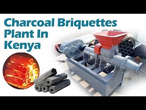 Charcoal Briquette Production Line: Success Story from Kenya! Run Charcoal Briquettes Plant in Kenya