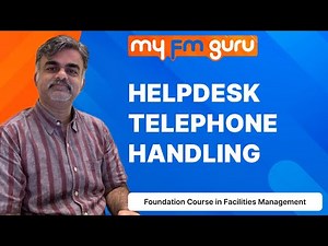 Helpdesk Telephone Handling | Foundation Course in Facilities Management