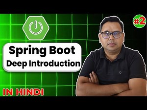 Spring Boot Tutorial #2 | Spring Boot Deep Dive for Beginners in Hindi | Spring Boot Introduction
