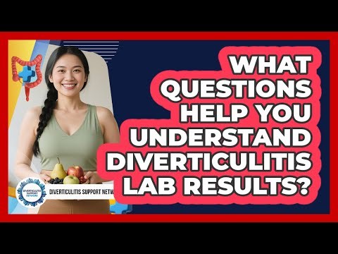 What Questions Help You Understand Diverticulitis Lab Results?