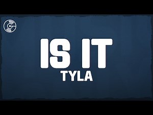Tyla - IS IT (Lyrics)