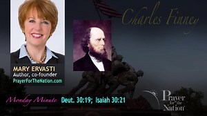 Many Christians believe they will not be held accountable for the conduct of their government. In Today's Monday Minute, Mary shares the thoughts of Great Awakening advocate, Rev. Charles Finney, on believers' duty in the voting booth. | Prayer For The Nation