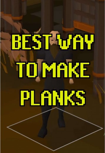 Fastest Way to Craft Planks in OSRS