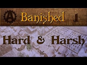Let's Play Banished Hard and Harsh 1