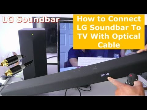 How to Connect LG Soundbar To TV With Optical Cable