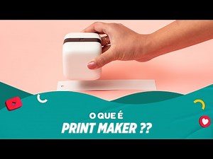 Para que serve e o que faz a Print Maker?