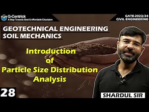 Lec 28 Introduction of Particle Size Distribution Analysis | Soil Mechanics | Geotech || CIVIL |GATE