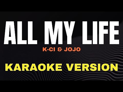 🎶 All My Life Karaoke - K-Ci & JoJo | Perfect Love Song Sing-Along