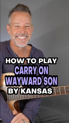 How To Play Carry On Wayward Son By Kansas