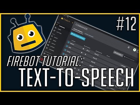 GET BETTER TEXT-TO-SPEECH IN FIREBOT | FIREBOT TUTORIAL #12