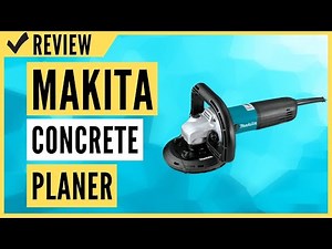 Makita Concrete Planer Review