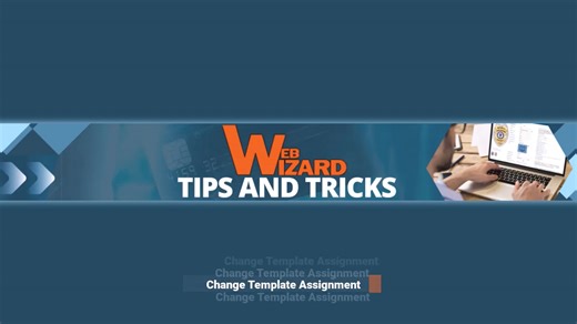Web Wizard Tip : Changing the Customer Assignment on a Template