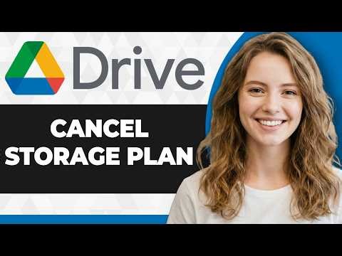 How to Cancel Google Drive Storage Plan (Full 2026 Guide)