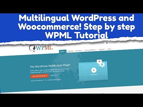 Multilingual WordPress and Woocommerce! Step by step WPML Tutorial