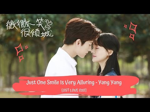 OST LOVE 020 | YANG YANG – JUST ONE SMILE IS VERY ALLURING (Pinyin+english lyrics)| McYoung Travlog