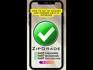 HOW TO SET UP QUIZZES AND ANSWER KEYS IN ZIPGRADE