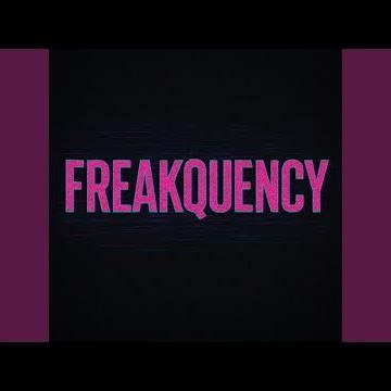 FREAKQUENCY