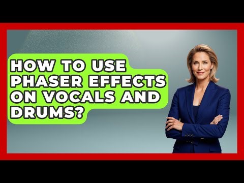 How To Use Phaser Effects On Vocals And Drums? - Music Producer Mastery