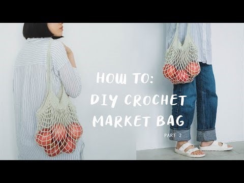 How to: DIY Crochet Market Bag Tutorial Part 2 | da-Mira