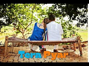 Tera Pyar - (Romantic Song) (Feat By. Anonymous Girl)