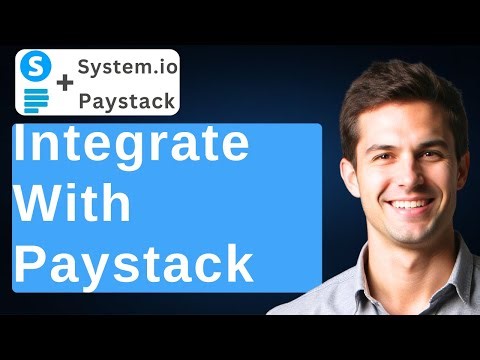 How To Integrate Systeme.io With Paystack [2026 Guide]