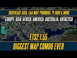ETS2 1.55 Biggest Map Combo Ever Made. Europe, Asia, Africa, America, Australia, Antarctica guide
