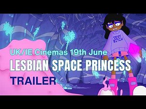 Lesbian Space Princess UK Cinemas 19th June