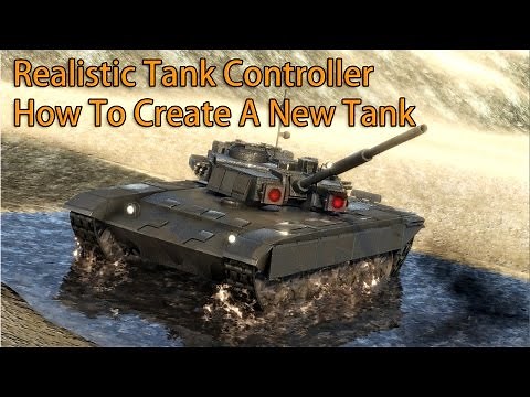 Realistic Tank Controller V2.0 How To Create A New Tank | Unity 5
