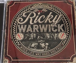Ricky Warwick - When Life Was Hard And Fast