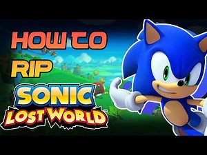 How to rip Sonic Lost World CPK and Levels