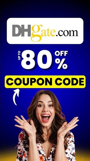 DHgate Coupon Code | Latest DHGate Discount Codes | WORKING DHgate Promo Codes