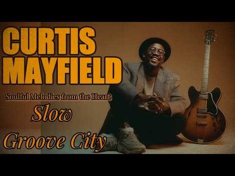 Chicago Soul | Curtis Mayfield Inspired – Slow Groove City (No Mid-Roll Ads)