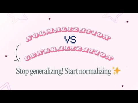 Do You Know the Difference Between Generalization and Normalization?
