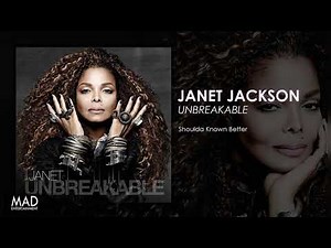 Janet Jackson\r - Shoulda Known Better