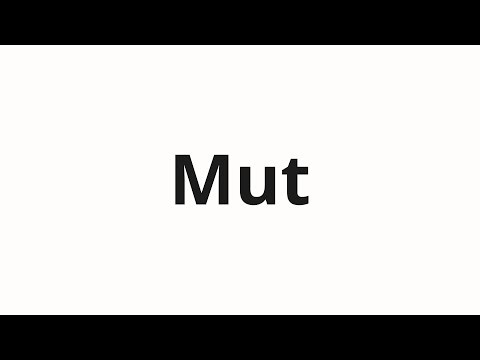 How to pronounce Mut