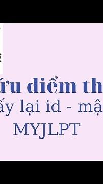 Lấy lại id và mật khẩu để tra cứu điểm JLPT online | mysempai