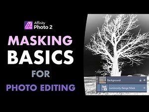 AFFINITY PHOTO 2: MASKING BASICS FOR PHOTO EDITING (PART 1)