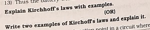 Explain Kirchhoff's laws with examples.(OR)Write two examples... | Filo